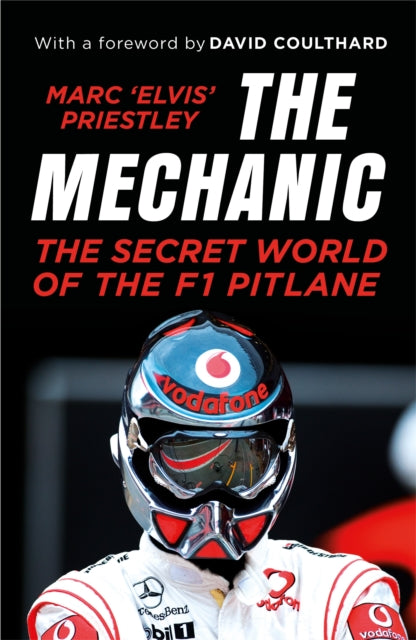 The Mechanic : The Secret World of the F1 Pitlane - 9781787290433