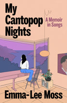 My Cantopop Nights : A Memoir in Songs