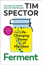 Ferment : The Life-Changing Power of Microbes