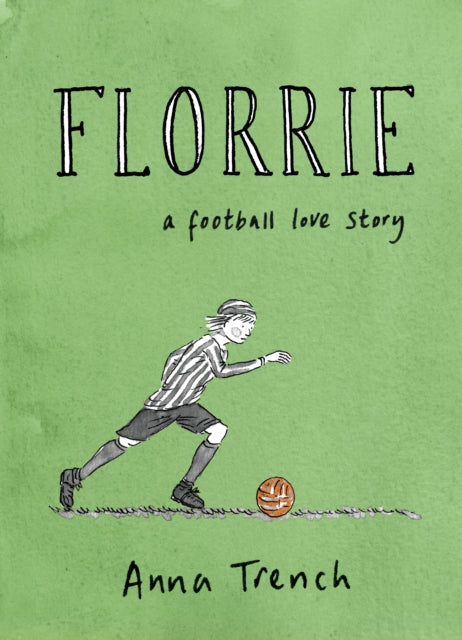 Florrie : A football love story - 9781787335660