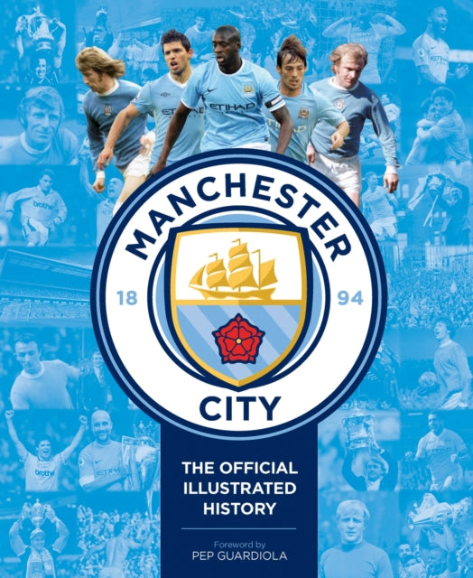 Manchester City : The Official Illustrated History - 9781787393356