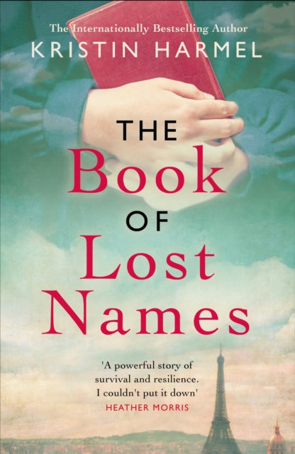The Book of Lost Names : The novel Heather Morris calls 'a truly beautiful story' - 9781787396050