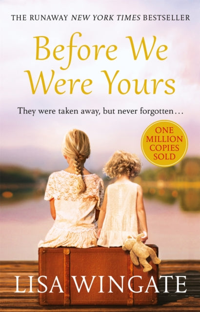 Before We Were Yours : The heartbreaking novel that has sold over one million copies - 9781787473102