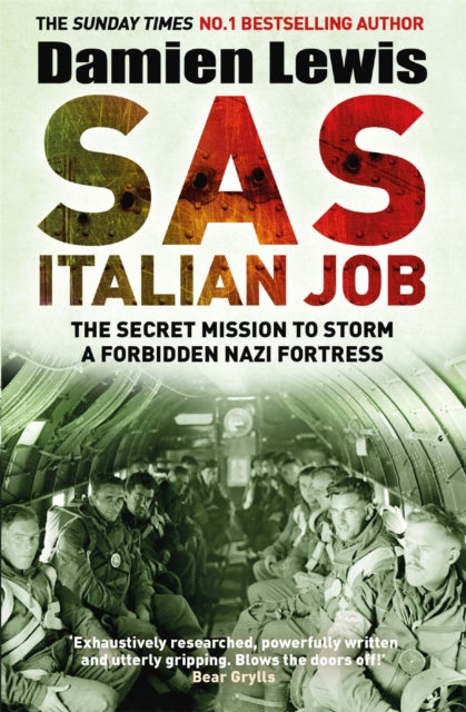 SAS Italian Job : The Secret Mission to Storm a Forbidden Nazi Fortress - 9781787475168
