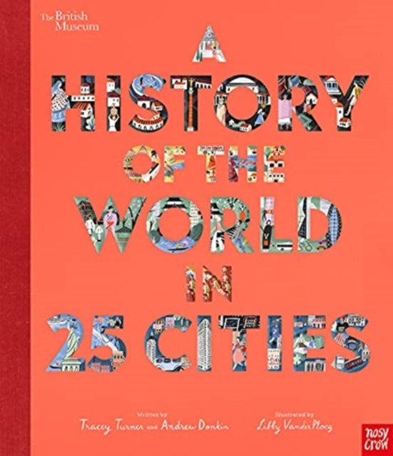 British Museum: A History of the World in 25 Cities - 9781788006712