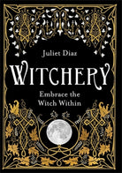 Witchery : Embrace the Witch Within - 9781788172042