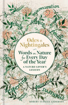 Odes and Nightingales : Words on nature for every day of the year