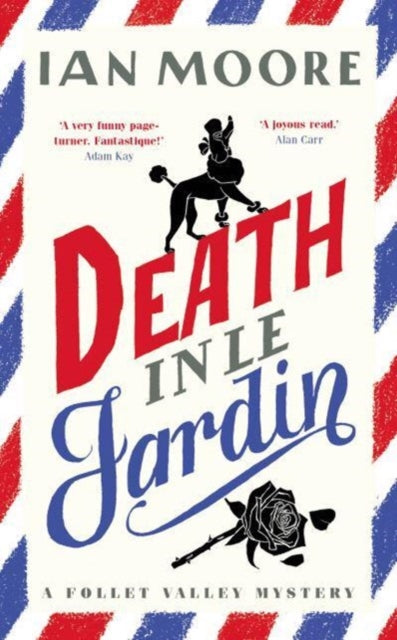 Death in le Jardin : the unputdownable new cosy murder mystery - 9781788424981