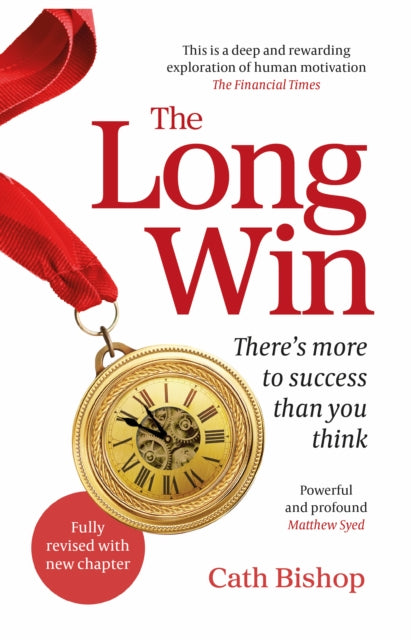 The Long Win - 2nd edition : There's more to success than you think - 9781788605250