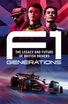 F1 Generations : How Lewis Hamilton, Lando Norris and George Russell Reached the Summit of F1 - 9781788709873