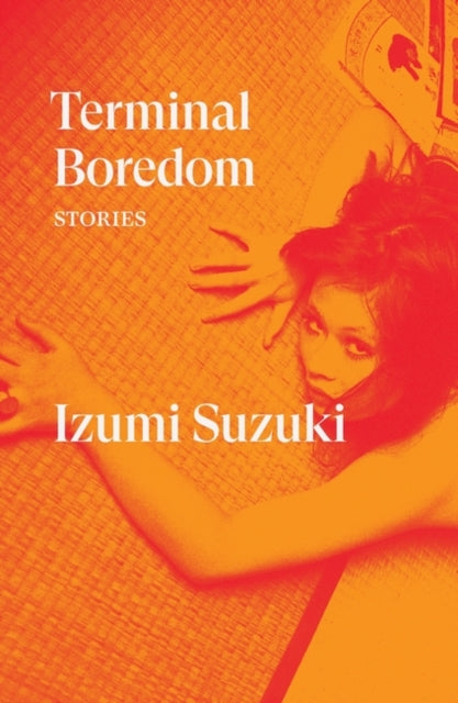 Terminal Boredom : Stories - 9781788739887