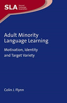 Adult Minority Language Learning : Motivation, Identity and Target Variety - 9781788926546