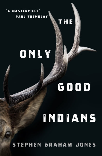 The Only Good Indians - 9781789095296