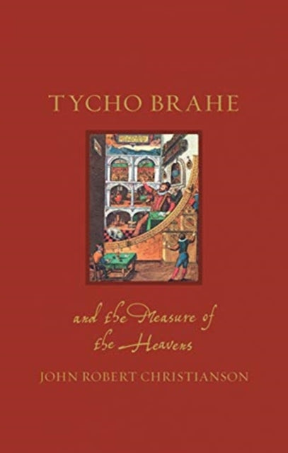 Tycho Brahe and the Measure of the Heavens - 9781789142341