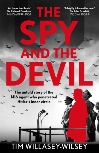 The Spy and the Devil : The untold story of the MI6 agent who penetrated Hitler’s inner circle - 9781789468670