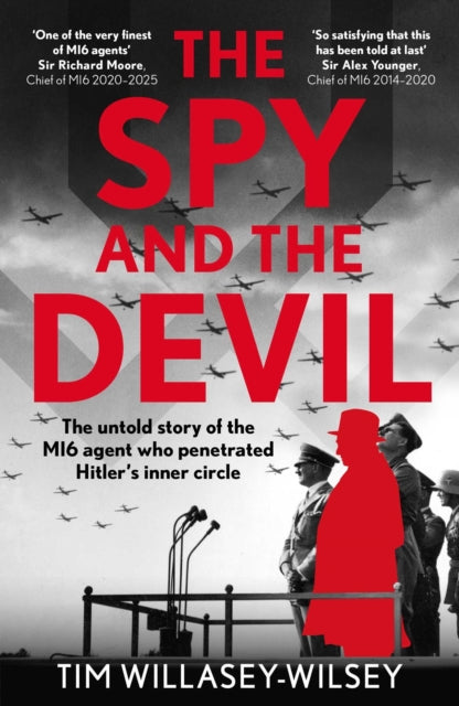 The Spy and the Devil : The untold story of the MI6 agent who penetrated Hitler’s inner circle