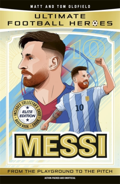 Ultimate Football Heroes: Messi (Elite Edition) : Features a special collector's card, free eBook and free audio download! - 9781789469196