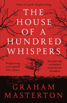 The House of a Hundred Whispers : A terrifying thriller from the master of horror that you won?t be able to put down in 2025 - 9781789544268