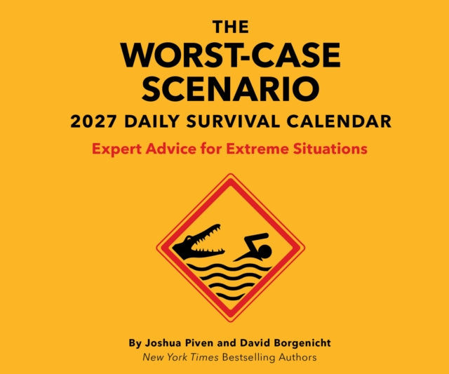 The Worst-Case Scenario 2027 Daily Calendar : Expert Advice for Extreme Situations