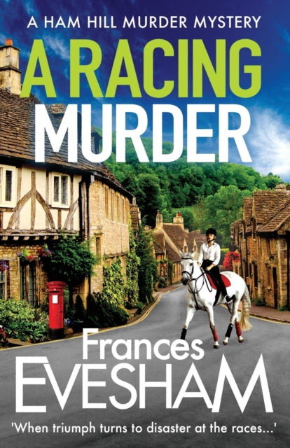 A Racing Murder : A gripping cosy murder mystery from bestseller Frances Evesham - 9781800480728