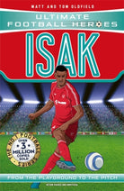 Ultimate Football Heroes: Isak (Goal Machines) : Collect Them All! - 9781800786394