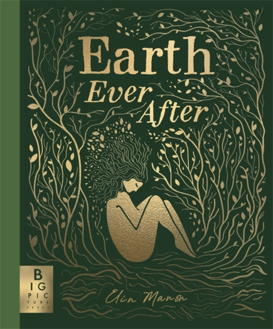 Earth Ever After : A timeless graphic novel folktale that brings to life the beautiful story of our world