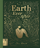 Earth Ever After : A timeless graphic novel folktale that brings to life the beautiful story of our world
