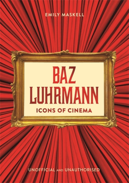 Icons of Cinema: Baz Luhrmann - 9781800789869