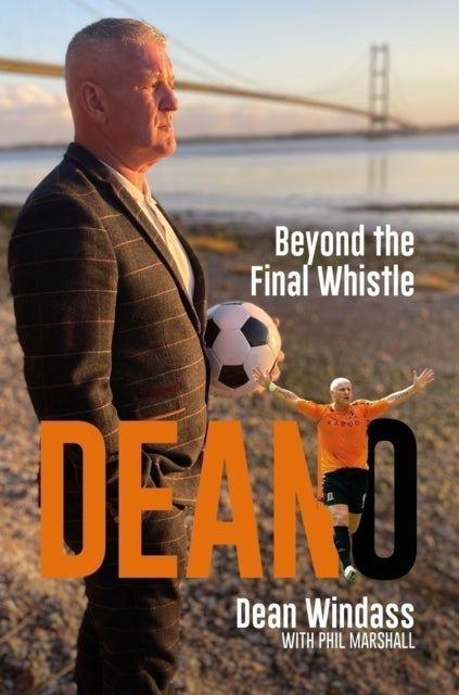 Deano : Beyond The Final Whistle - 9781801506953