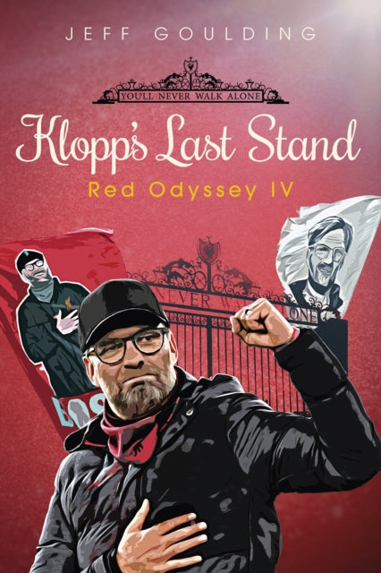 Klopp's Last Stand : Red Odyssey IV - 9781801507493