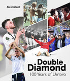 Double Diamond : 100 Years of Umbro - 9781801508841