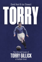 Torry : The Life and Career of a Football Great - 9781801509022