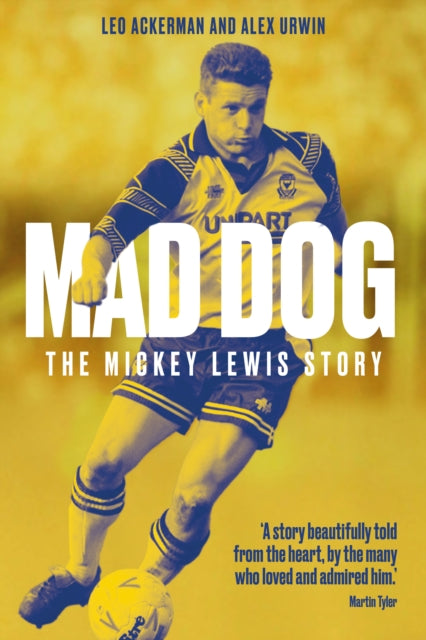 Mad Dog : The Mickey Lewis Story - 9781801509367