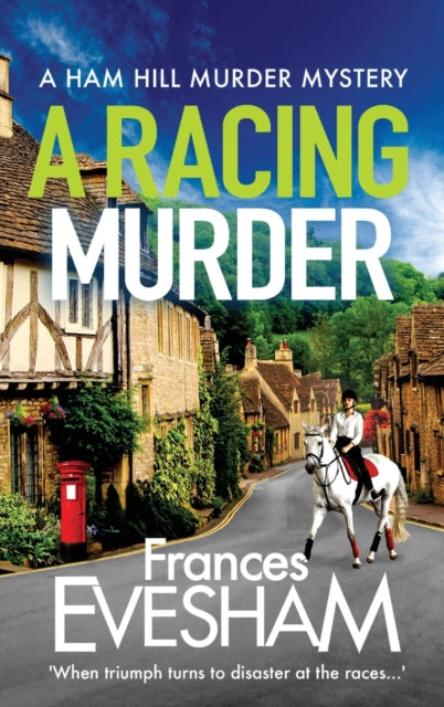 A Racing Murder : A gripping cosy murder mystery from bestseller Frances Evesham - 9781801629720