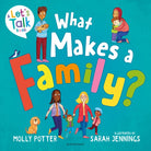 What Makes a Family? : A Let’s Talk picture book to help young children understand different types of families - 9781801994422