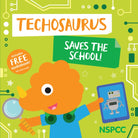 Techosaurus Saves the School! - 9781802637366