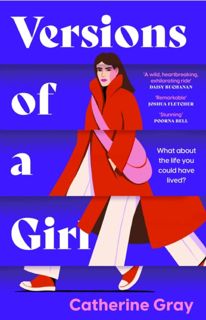 Versions of a Girl : 'A wild, heartbreaking, exhilarating ride' Daisy Buchanan - 9781802795165