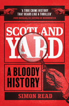 Scotland Yard : A Bloody History - 9781802796841