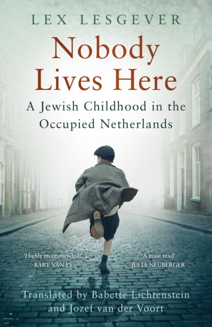 Nobody Lives Here : A Jewish Childhood in the Occupied Netherlands - 9781803999296