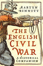 The English Civil War : A Historical Companion - 9781803999388