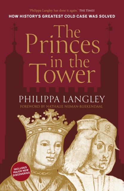 The Princes in the Tower : How History's Greatest Cold Case Was Solved - 9781803999555