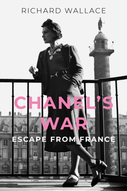Chanel's War : Escape From France - 9781803999791