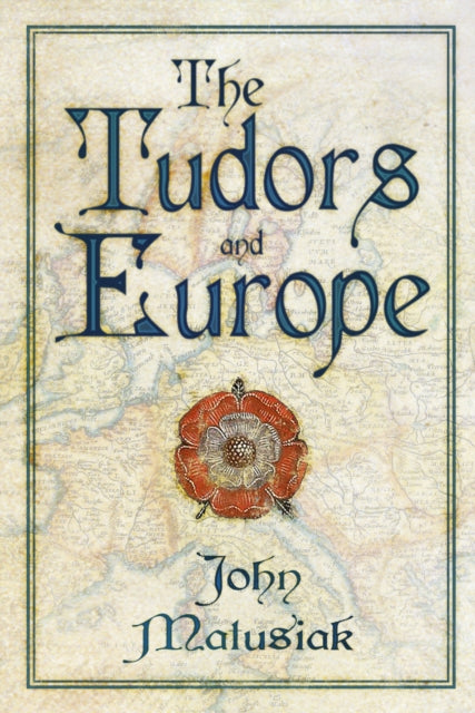 The Tudors and Europe - 9781803999852