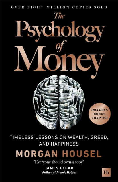 The Psychology of Money : Timeless lessons on wealth, greed, and happiness - 9781804091609