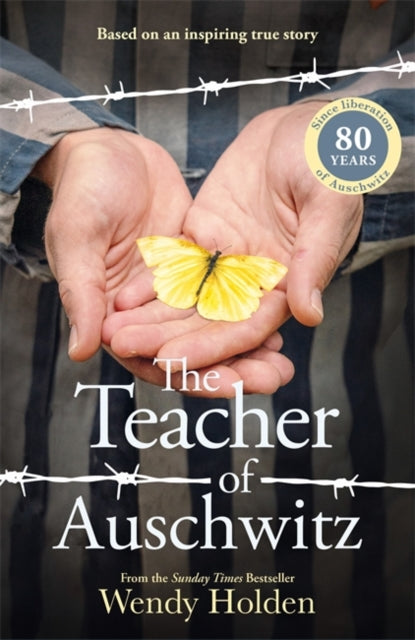 The Teacher of Auschwitz : Based on the inspiring true story of Fredy Hirsch - 9781804184677