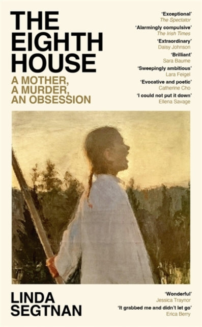 The Eighth House : A mother, a murder, an obsession - 9781804185315