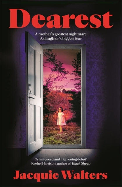 Dearest : A mother's greatest nightmare. A daughter's biggest fear - 9781804188606