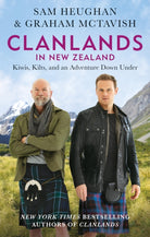 Clanlands in New Zealand : Kiwis, Kilts, and an Adventure Down Under - 9781804190807