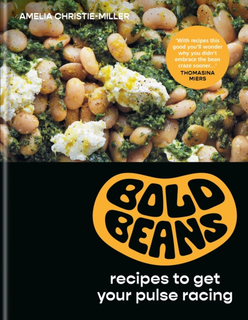 Bold Beans : Recipes to Get your Pulse Racing - 9781804190821