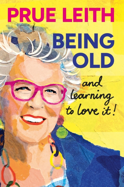 Being Old...and learning to love it!